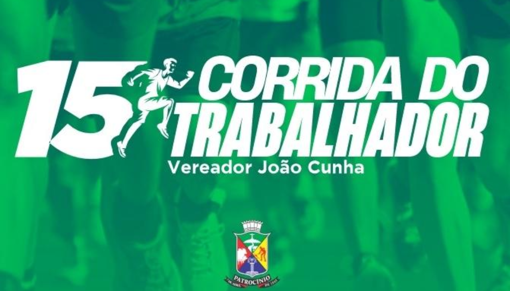 Inscrições para a 15ª Corrida do Trabalhador continuam abertas até 27 de abril em Patrocínio