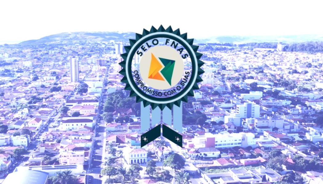 Patrocínio conquista selo de reconhecimento do Fundo Nacional de Assistência Social