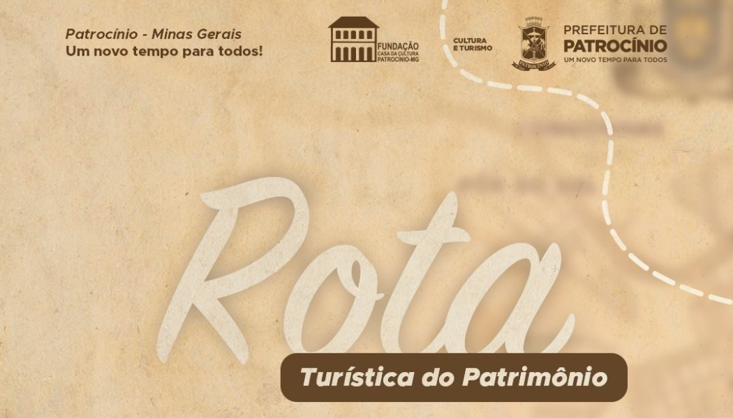 Patrocínio lança roteiro turístico voltado ao patrimônio histórico da cidade