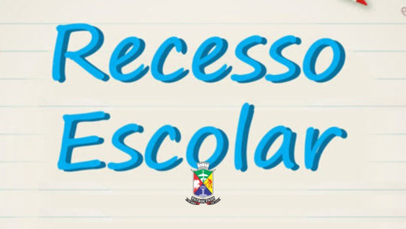 Governo Municipal informa período de recesso escolar na Rede Municipal de Ensino