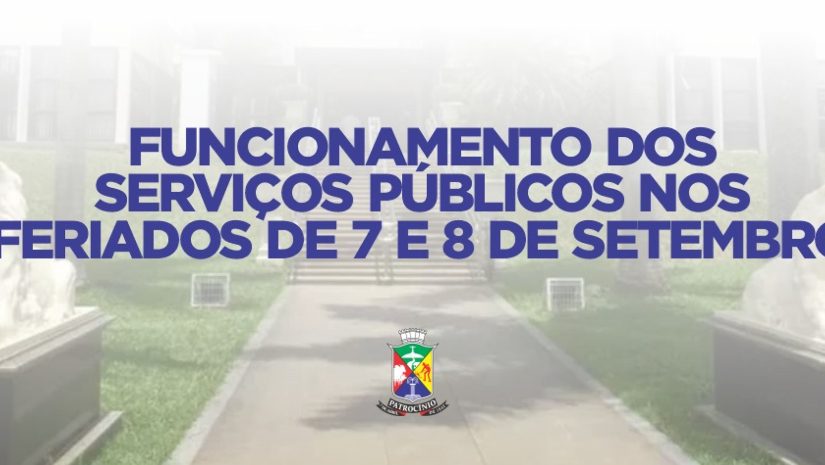 Funcionamento dos serviços públicos durante os feriados de 7 e 8 de setembro